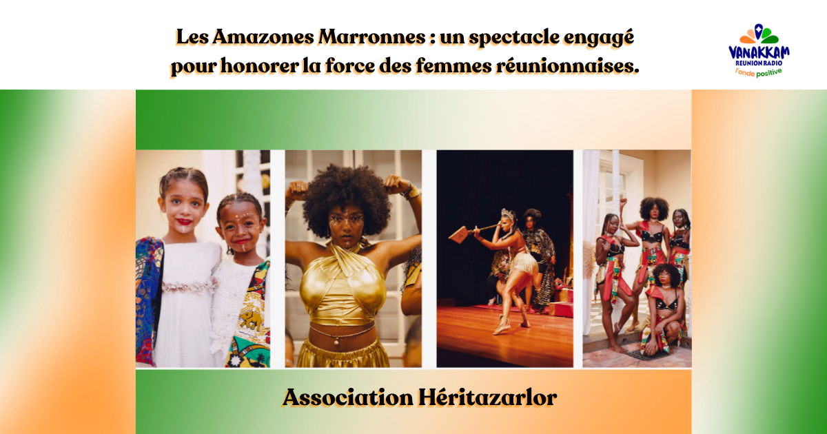 Les Amazones Marronnes : un spectacle engagé pour honorer la force des femmes réunionnaises